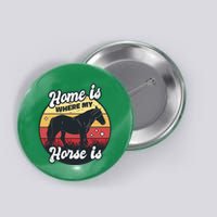 Home Is Where My Horse Is Button