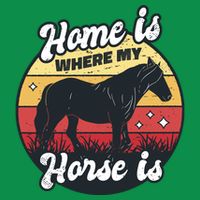 Home Is Where My Horse Is Button