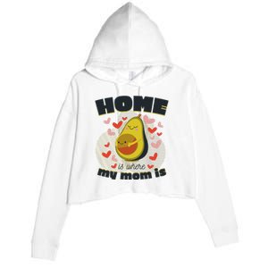 Home Is Where My Mom Is Pregnant Avocado Crop Fleece Hoodie