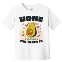 Home Is Where My Mom Is Pregnant Avocado Toddler T-Shirt