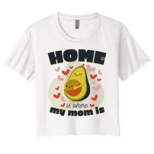 Home Is Where My Mom Is Pregnant Avocado Women's Crop Top Tee