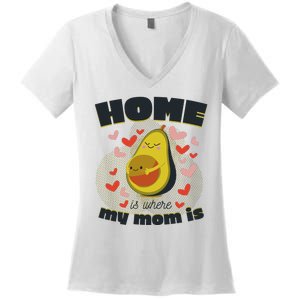 Home Is Where My Mom Is Pregnant Avocado Women's V-Neck T-Shirt