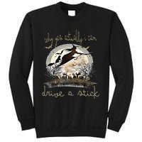 Halloween Ideas Why Yes Actually I Can Drive A Stick Sweatshirt