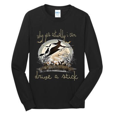 Halloween Ideas Why Yes Actually I Can Drive A Stick Tall Long Sleeve T-Shirt