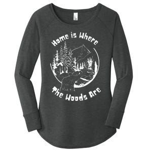 Home Is Where The Woods Are Gift For Nature Lovers Campers Women's Perfect Tri Tunic Long Sleeve Shirt