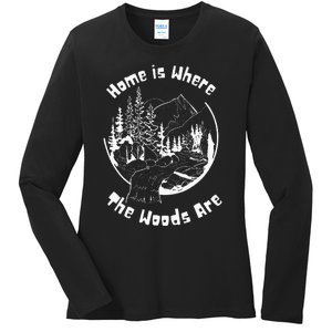 Home Is Where The Woods Are Gift For Nature Lovers Campers Ladies Long Sleeve Shirt