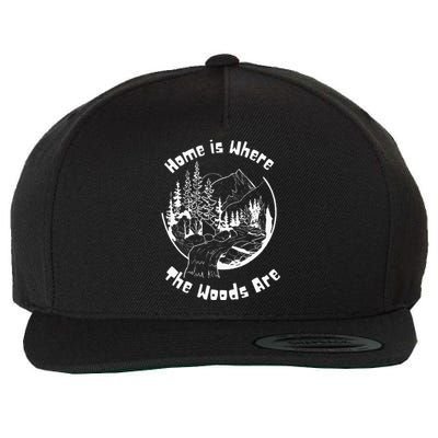 Home Is Where The Woods Are Gift For Nature Lovers Campers Wool Snapback Cap