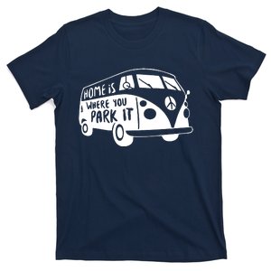 Home Is Where You Park It T-Shirt