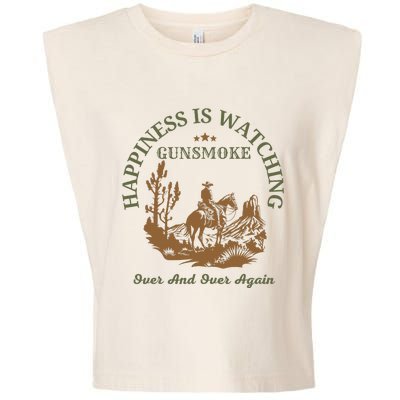 Happiness Is Watching Gunsmoke Over And Over Again Cowboy Garment-Dyed Women's Muscle Tee