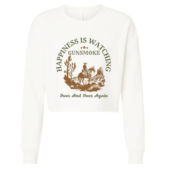 Happiness Is Watching Gunsmoke Over And Over Again Cowboy Cropped Pullover Crew