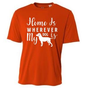 Home Is Wherever My Dog Is Cooling Performance Crew T-Shirt