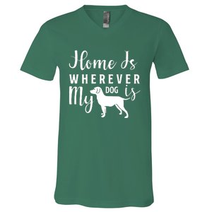 Home Is Wherever My Dog Is V-Neck T-Shirt