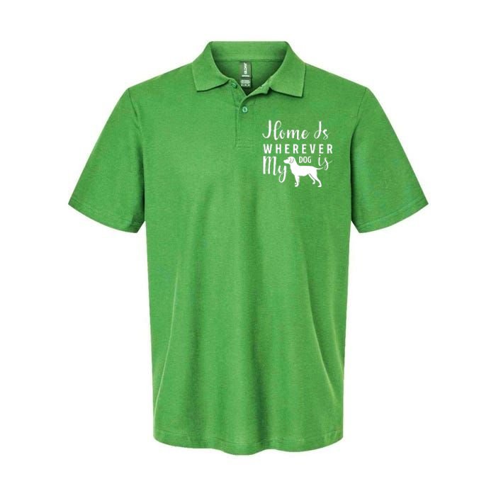 Home Is Wherever My Dog Is Softstyle Adult Sport Polo