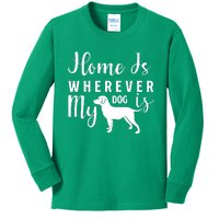 Home Is Wherever My Dog Is Kids Long Sleeve Shirt