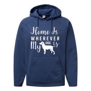 Home Is Wherever My Dog Is Performance Fleece Hoodie