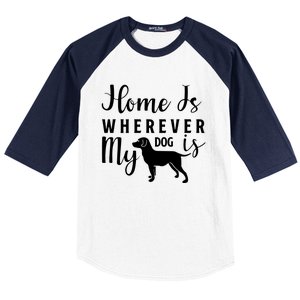 Home Is Wherever My Dog Is Baseball Sleeve Shirt