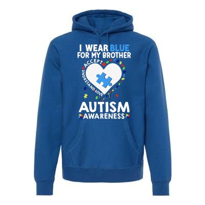 Heart I Wear Blue For My Brother Autism Awareness Month Cute Gift Premium Hoodie