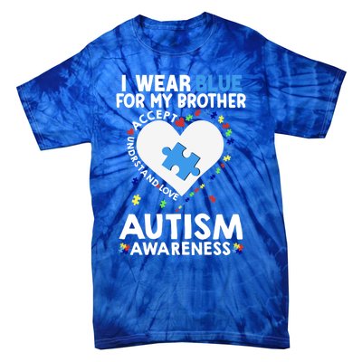 Heart I Wear Blue For My Brother Autism Awareness Month Cute Gift Tie-Dye T-Shirt