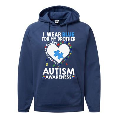 Heart I Wear Blue For My Brother Autism Awareness Month Cute Gift Performance Fleece Hoodie