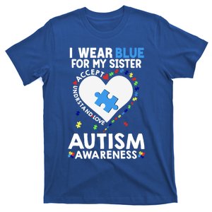 Heart I Wear Blue For My Sister Autism Awareness Month Gift T-Shirt