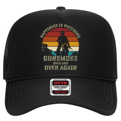 Happiness Is Watching Gunsmoke Over And Over Again Cowboys High Crown Mesh Back Trucker Hat