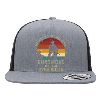 Happiness Is Watching Gunsmoke Over And Over Again Cowboys Flat Bill Trucker Hat