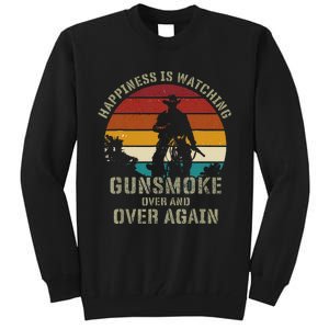 Happiness Is Watching Gunsmoke Over And Over Again Cowboys Tall Sweatshirt