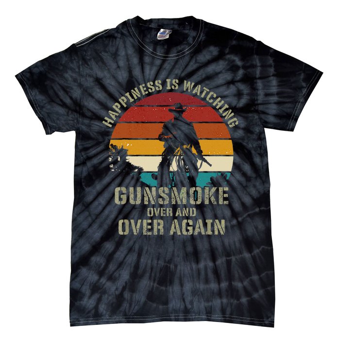 Happiness Is Watching Gunsmoke Over And Over Again Cowboys Tie-Dye T-Shirt