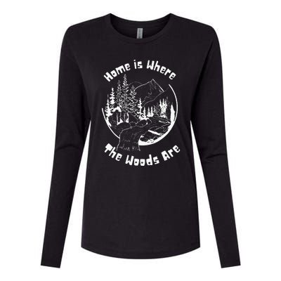 Home Is Where The Woods Are Womens Cotton Relaxed Long Sleeve T-Shirt