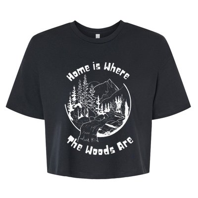 Home Is Where The Woods Are Bella+Canvas Jersey Crop Tee