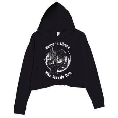 Home Is Where The Woods Are Crop Fleece Hoodie