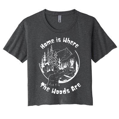 Home Is Where The Woods Are Women's Crop Top Tee