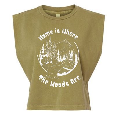 Home Is Where The Woods Are Garment-Dyed Women's Muscle Tee