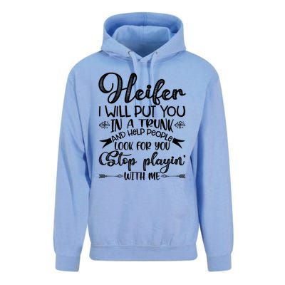 Heifer I Will Put You In A Trunk Help People Look For You Cute Gift Unisex Surf Hoodie