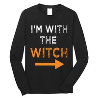 Halloween I'm With The Witch Funny Halloween Long Sleeve Shirt