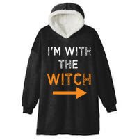 Halloween I'm With The Witch Funny Halloween Hooded Wearable Blanket