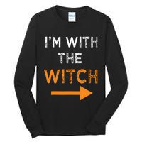 Halloween I'm With The Witch Funny Halloween Tall Long Sleeve T-Shirt