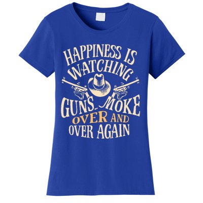 Happiness Is Watching Gunsmoke Over And Over Again Cowboys  Women's T-Shirt