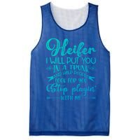 Heifer I Will Put You In A Trunk Help People Look For You Cute Gift Mesh Reversible Basketball Jersey Tank