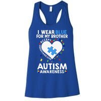 Heart I Wear Blue For My Brother Autism Awareness Month Gift Women's Racerback Tank