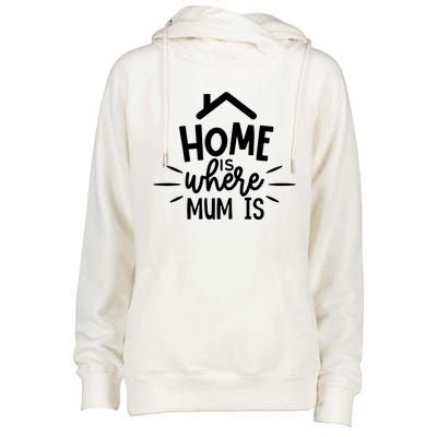 Home Is Where Mum Is Womens Funnel Neck Pullover Hood