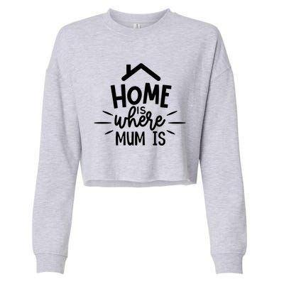 Home Is Where Mum Is Cropped Pullover Crew