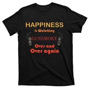 Happiness Is Watching Gu Nsmoke Over And Over Again T-Shirt