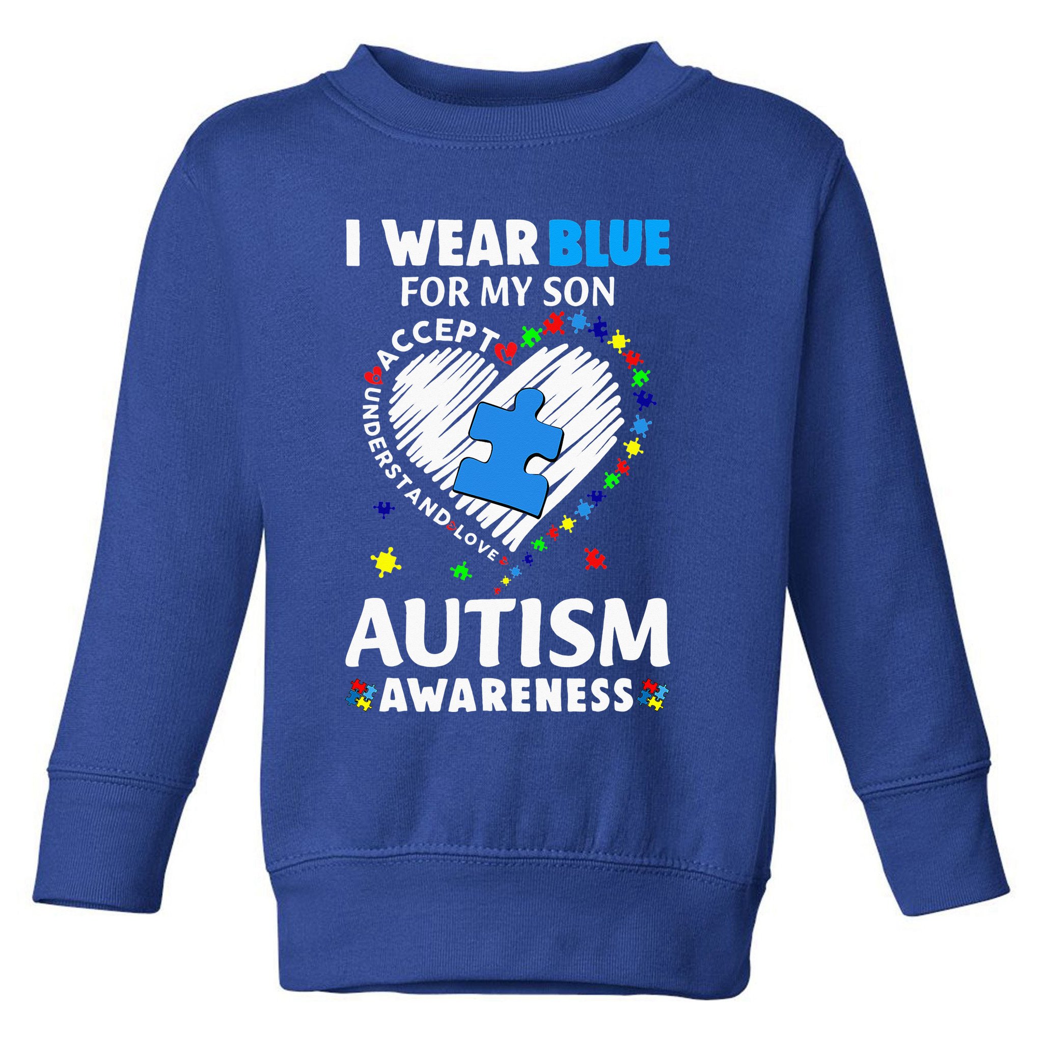 Heart I Wear Blue For My Son Autism Awareness Month Toddler Sweatshirt