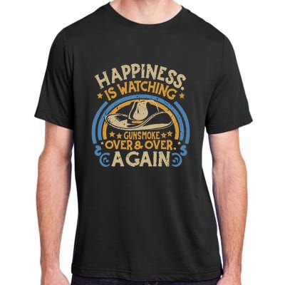 Happiness Is Watching Gunsmoke Over And Over Again Adult ChromaSoft Performance T-Shirt