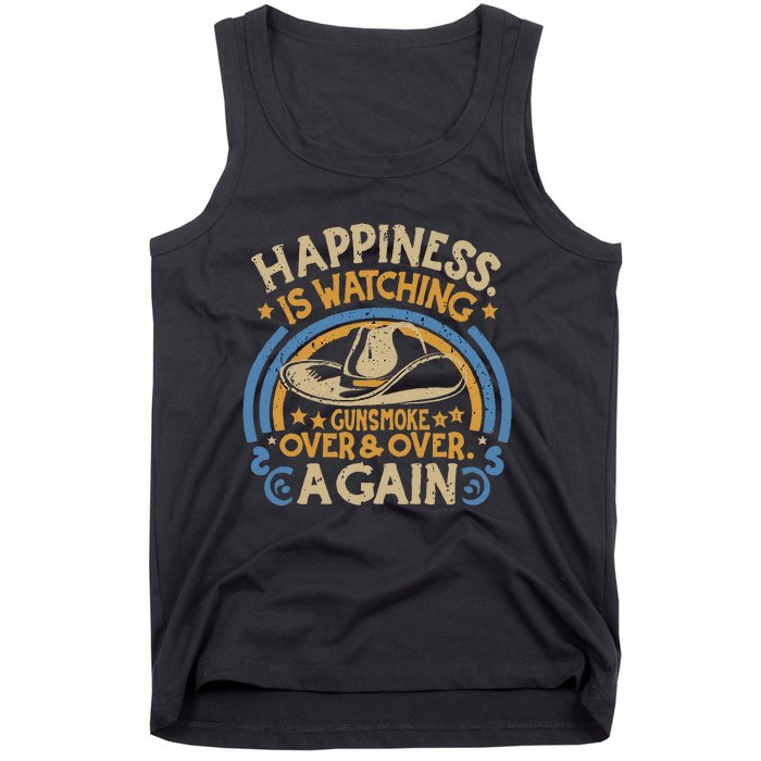 Happiness Is Watching Gunsmoke Over And Over Again Tank Top