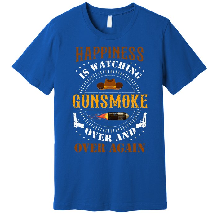 Happiness Is Watching Gunsmoke Over And Over Again Cowboys Premium T-Shirt