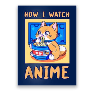 How I Watch Anime Cat Ramen Funny Kawaii Cute Merch Gift Poster