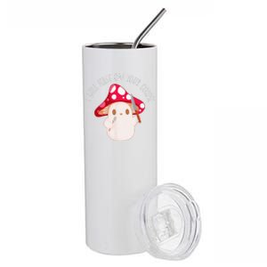 Halloween I Will Feast On Your Corpse Mushroom Funny Meme Stainless Steel Tumbler