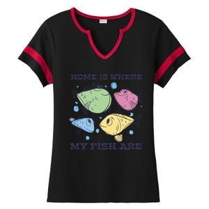 Home Is Where My Fish Are Colorful Fishes Ladies Halftime Notch Neck Tee